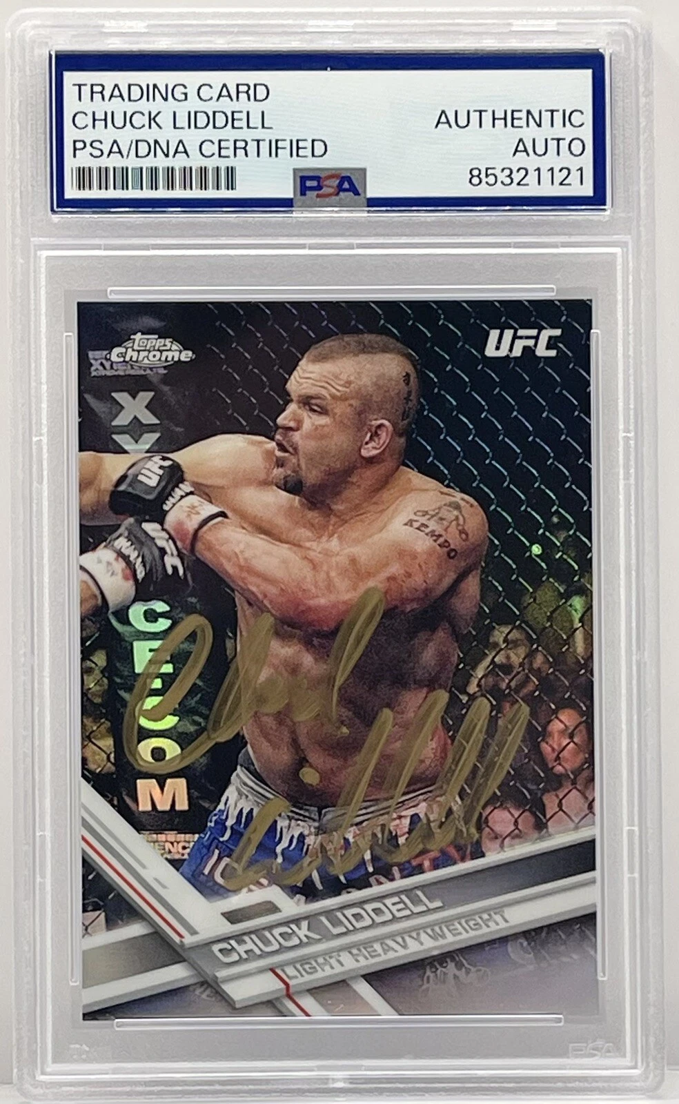 Chuck Liddell Iceman Signed 2017 Topps Chrome Refractor UFC Card PSA/DNA Slabbed