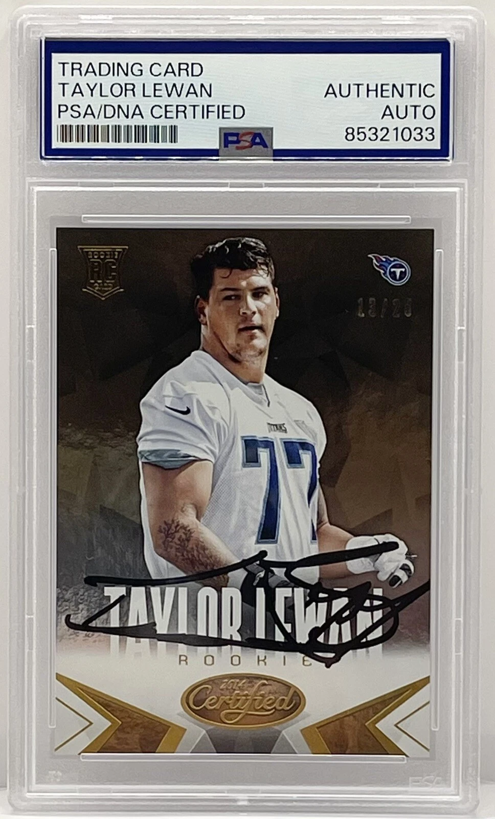 TAYLOR LEWAN SIGNED 2014 CERTIFIED ROOKIE CARD TITANS PSA/DNA SLAB #D/25 MADE COLLECTIBLE MEMORABILIA