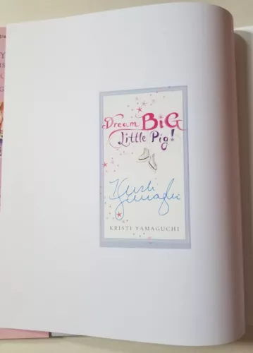 KRISTI YAMAGUCHI REAL SIGNED DREAM BIG LITTLE PIG HARDCOVER BOOK AUTOGRAPHED COLLECTIBLE MEMORABILIA