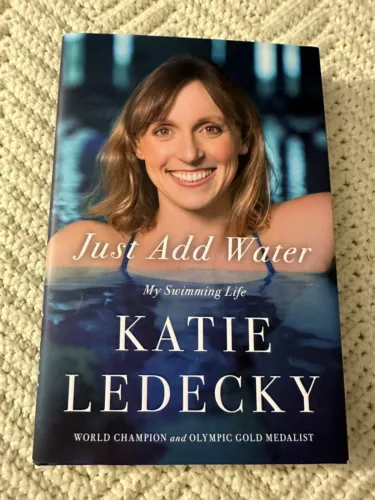 JUST ADD WATER SIGNED KATIE LEDECKY BOOK HARDCOVER JSA AUTHENTICATED COA 2024 COLLECTIBLE MEMORABILIA