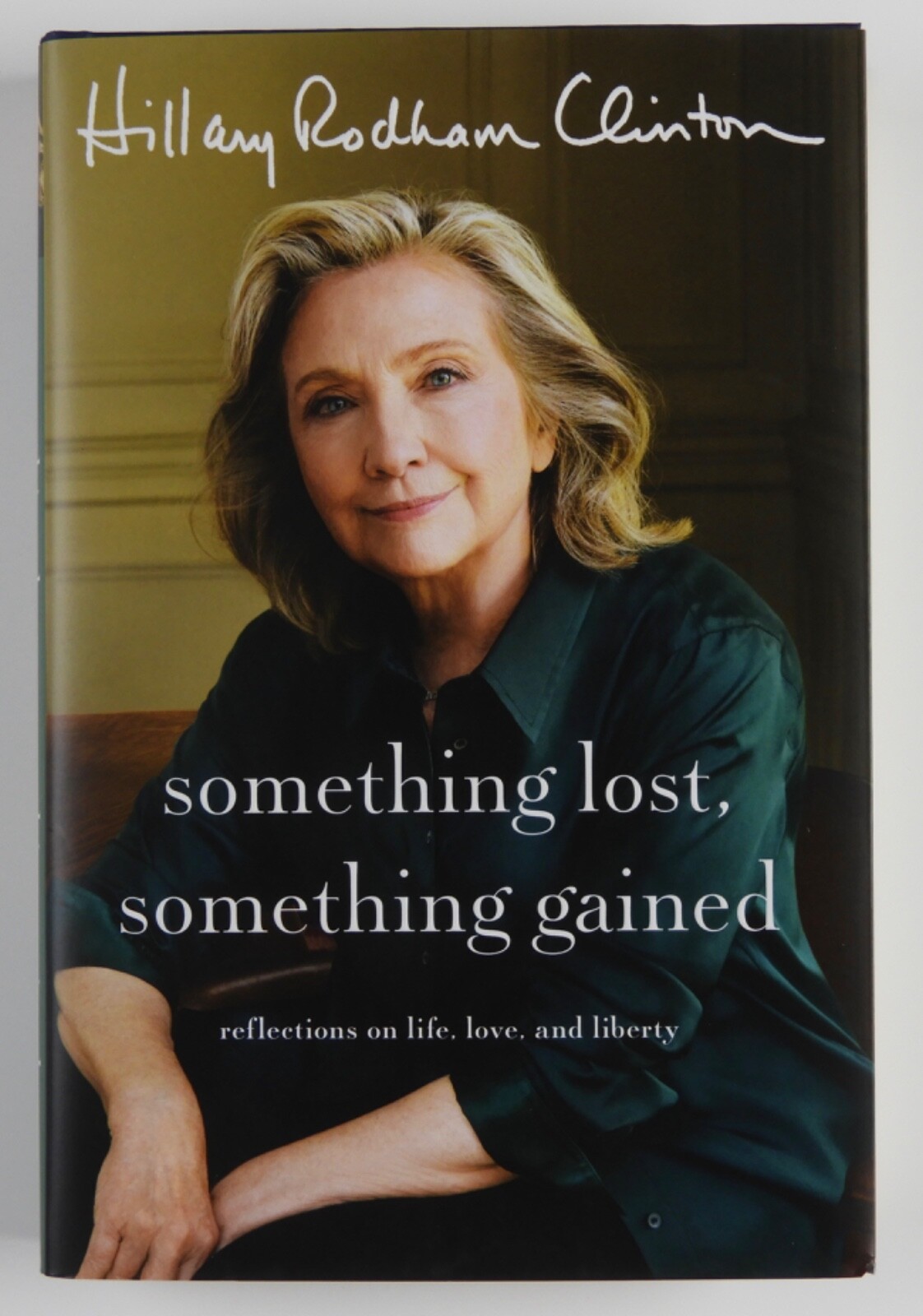 Hillary Rodham Clinton JSA Autograph Signed Book Something Lost, Something
