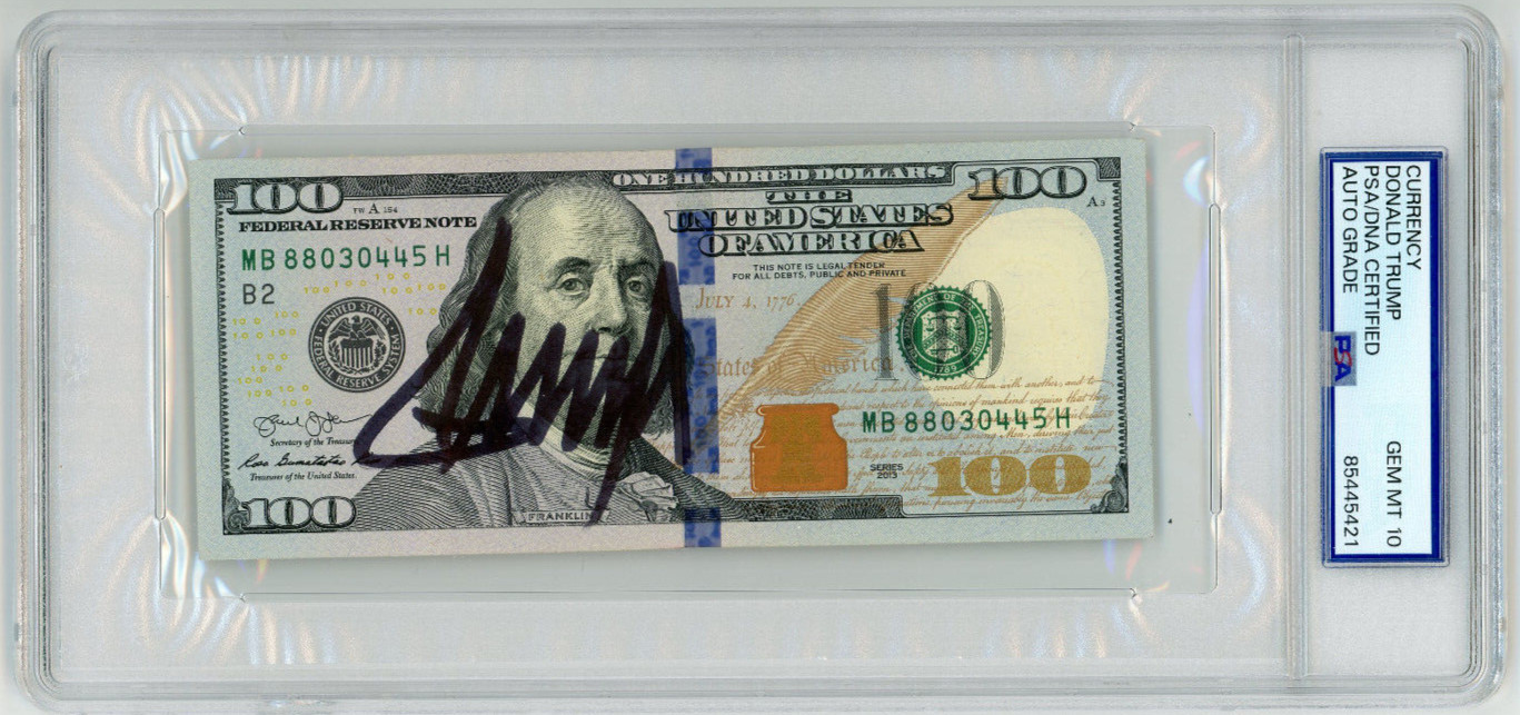 President Donald J. Trump Signed Autographed $100 Dollar Bill Auto PSA Gem Mt 10