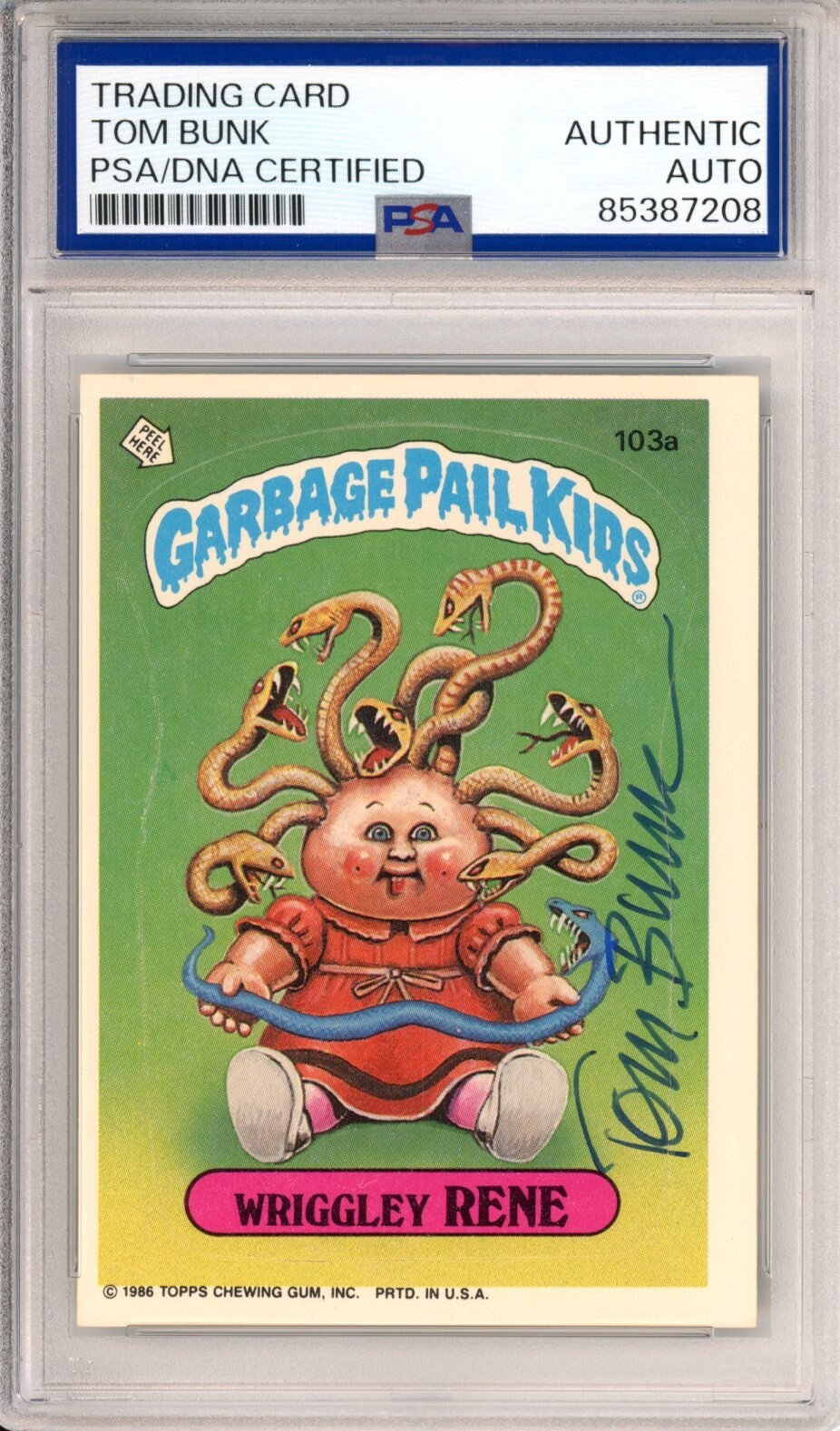 SIGNED Tom Bunk 1986 Topps Garbage Pail Kids GPK Wriggley Rene #103a PSA DNA COA