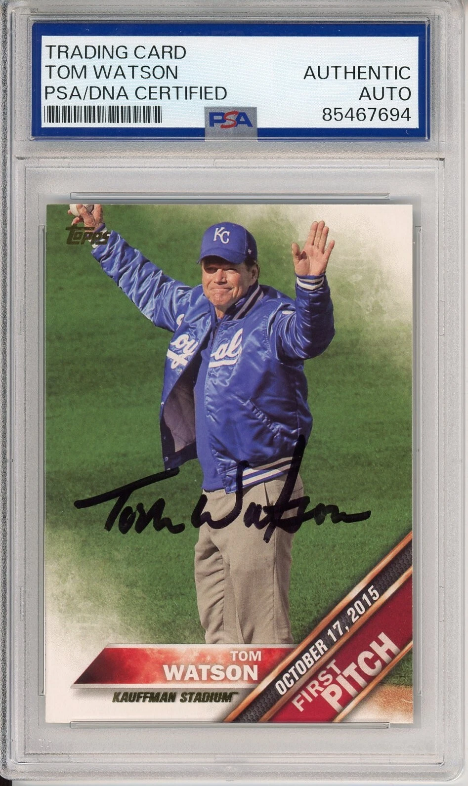 2016 TOPPS FIRST PITCH TOM WATSON SIGNED CARD PSA DNA COA AUTOGRAPHED ROYALS HOF