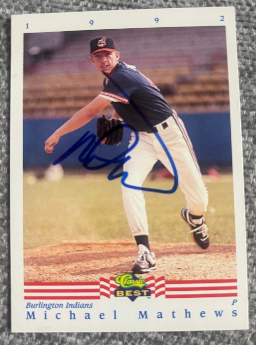 Michael Matthews 1992 Classic Best Burlington Indians signed autographed card