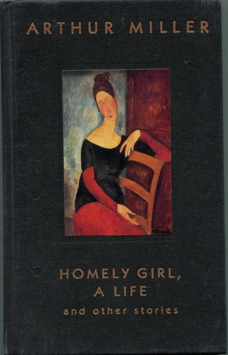 Arthur Miller Homely Girl A Life And Stories Signed Autograph 1st Edition Book