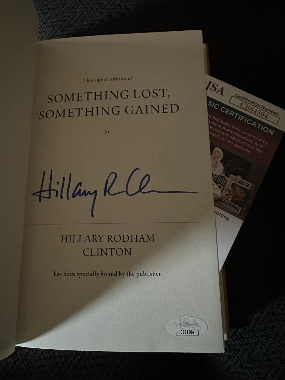 Hillary Clinton SIGNED Something Lost, Gained Hardcover JSA Authenticated COA