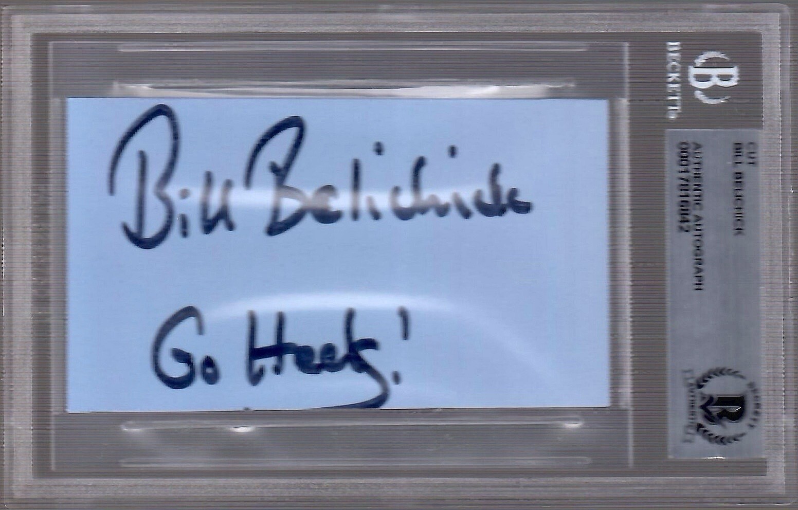 BILL BELICHICK HAND SIGNED CUT SIGNATURE        BECKETT SLABBED         GO HEELS