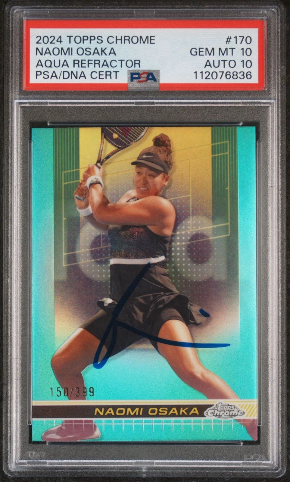 2024 Topps Chrome Tennis #170 Naomi Osaka Aqua Refractor /399 AUTO PSA GEM 10/10