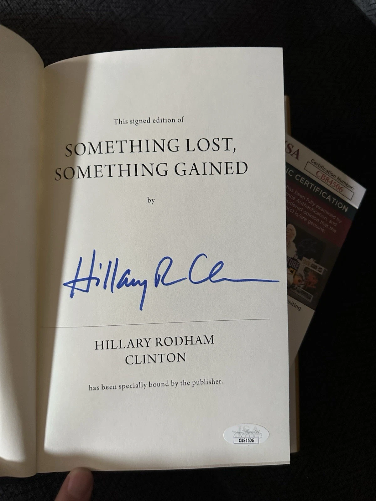 Hillary Clinton SIGNED Something Lost, Gained Hardcover JSA Authenticated COA