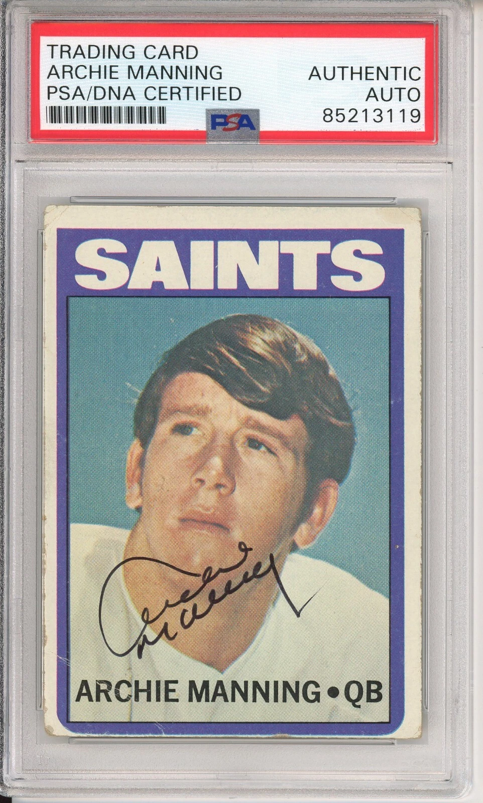 1972 72 TOPPS ARCHIE MANNING HOF RC CARD SIGNED PSA DNA COA CERTIFIED AUTOGRAPH