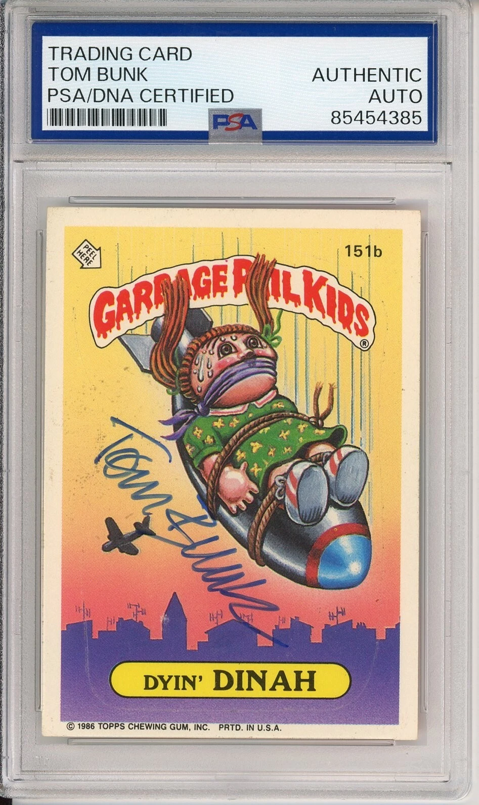 SIGNED Tom Bunk 1986 Topps Garbage Pail Kids GPK Dyin' Dinah #151b PSA DNA COA