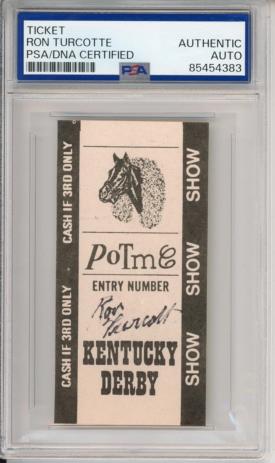 Ron Turcotte SIGNED Kentucky Derby Show Bet Tote Ticket Secretariat PSA DNA COA