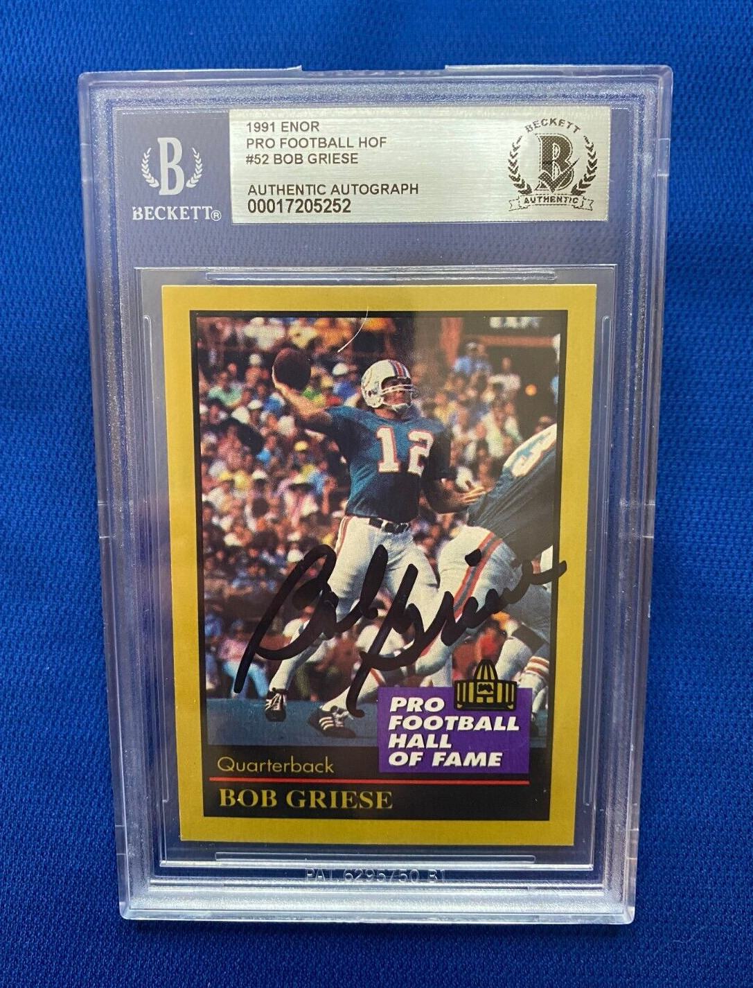1991 ENOR PRO FOOTBALL HOF BOB GRIESE MIAMI DOLPHINS SIGNED CARD #52 BECKETT