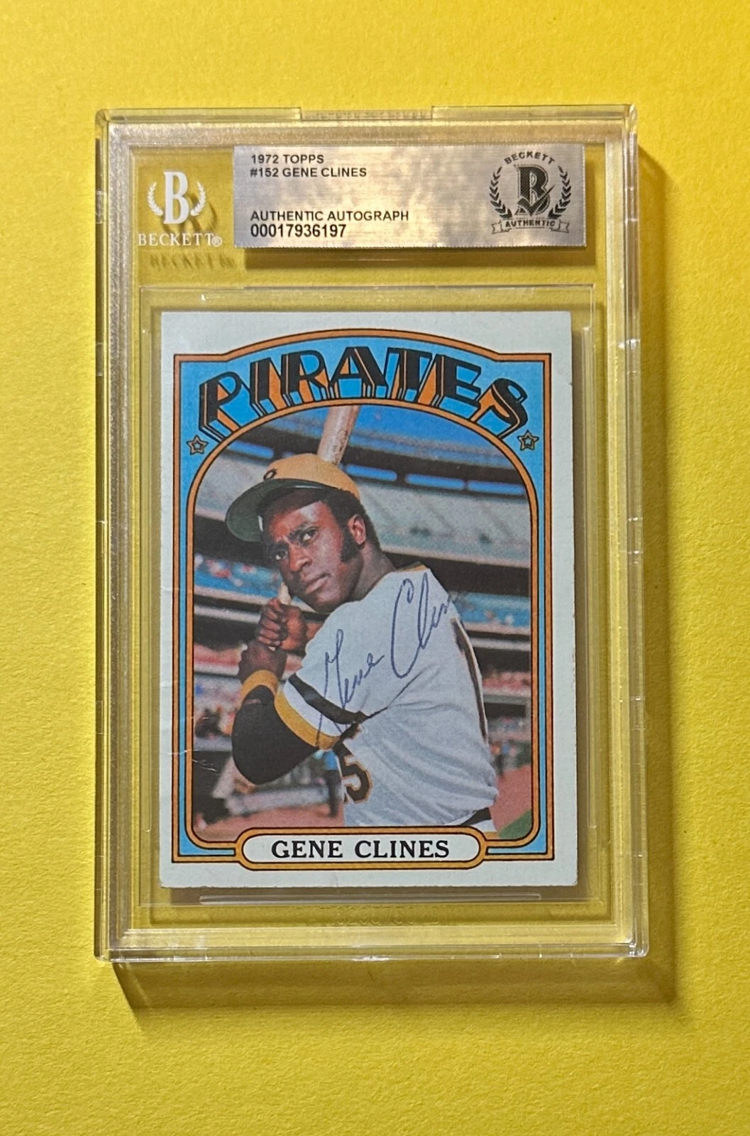 1972 TOPPS GENE CLINES #152 BECKETT AUTHENTIC SIGNED AUTOGRAPHED CARD PIRATES