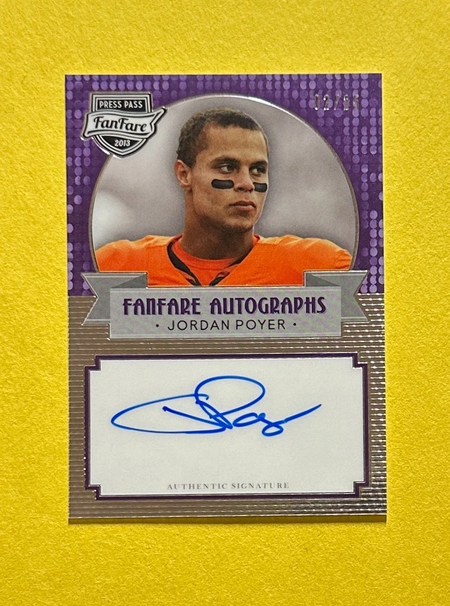 2013 PRESS PASS JORDAN POYER FANFARE AUTOGRAPH /25 #FF-JP