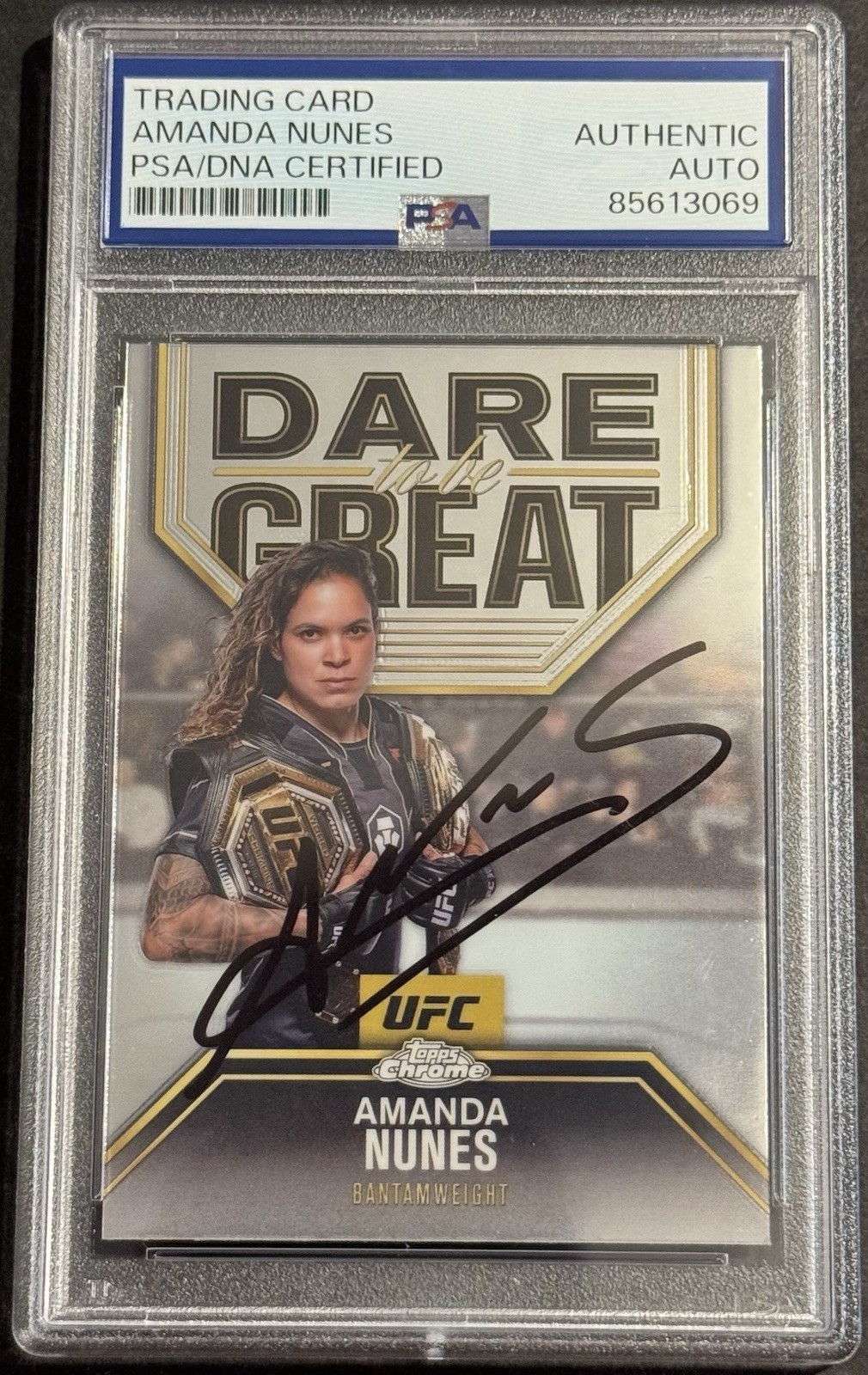 Amanda Nunes Signed 2024 Topps Chrome Dare To Be Great UFC Card PSA/DNA Slabbed