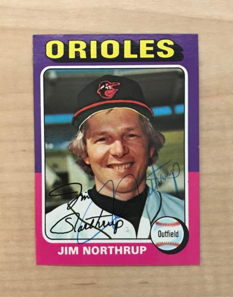 JIM NORTHRUP BALTIMORE ORIOLES SIGNED DECEASED 1975 TOPPS CARD #641 W/COA