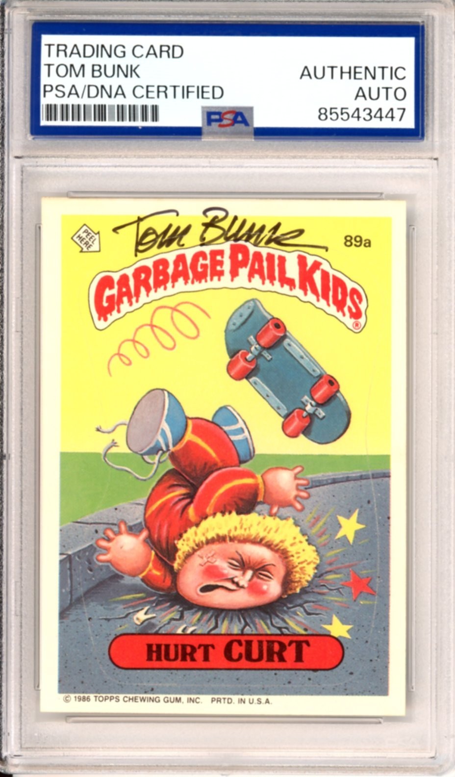 SIGNED Tom Bunk 1986 Topps Garbage Pail Kids GPK Hurt Curt 89a PSA DNA AUTOGRAPH