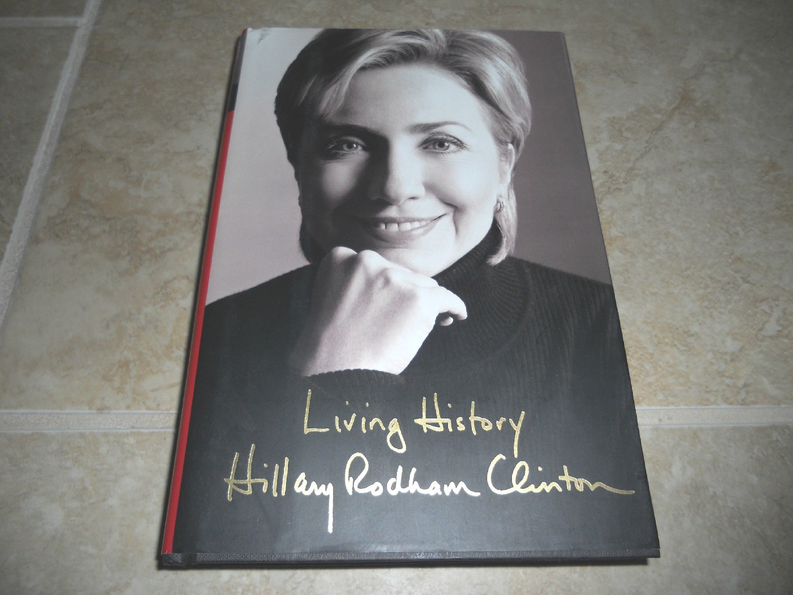 Hillary Rodham Clinton Living History Signed Autographed Book PSA Certified