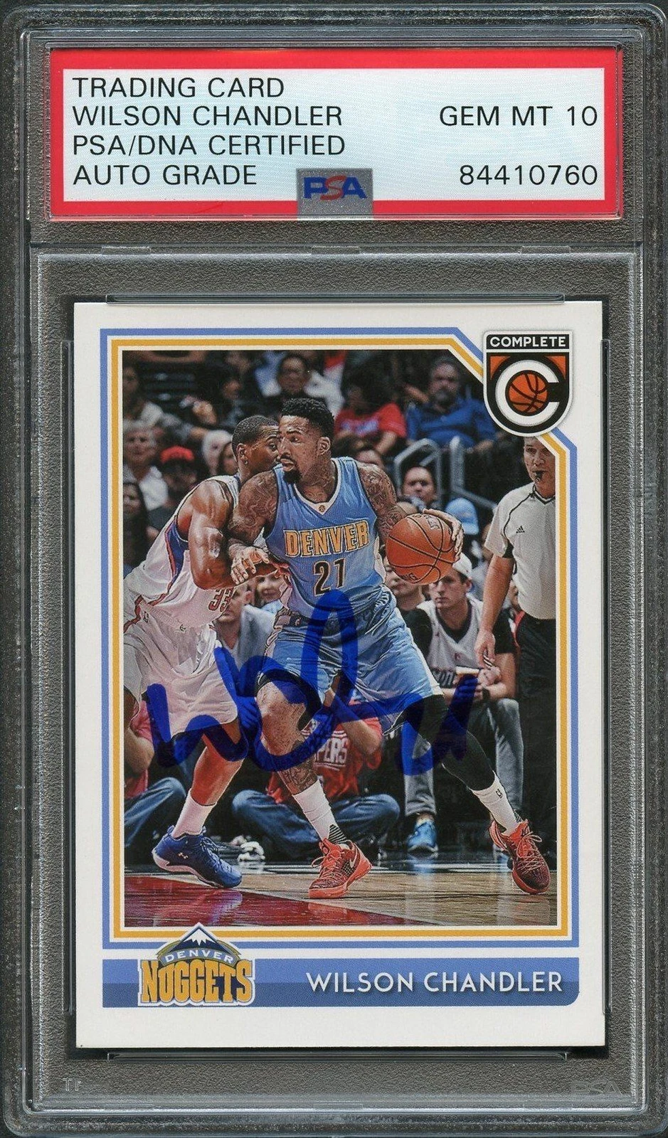 2016-17 Panini Complete #224 Wilson Chandler Signed Card AUTO 10 PSA Slabbed