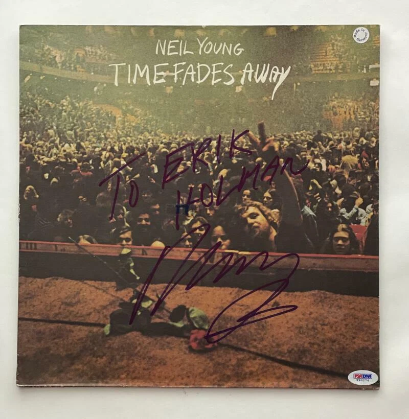 NEIL YOUNG SIGNED AUTOGRAPH ALBUM VINYL RECORD - TIME FADES AWAY TO ERIK W/ PSA