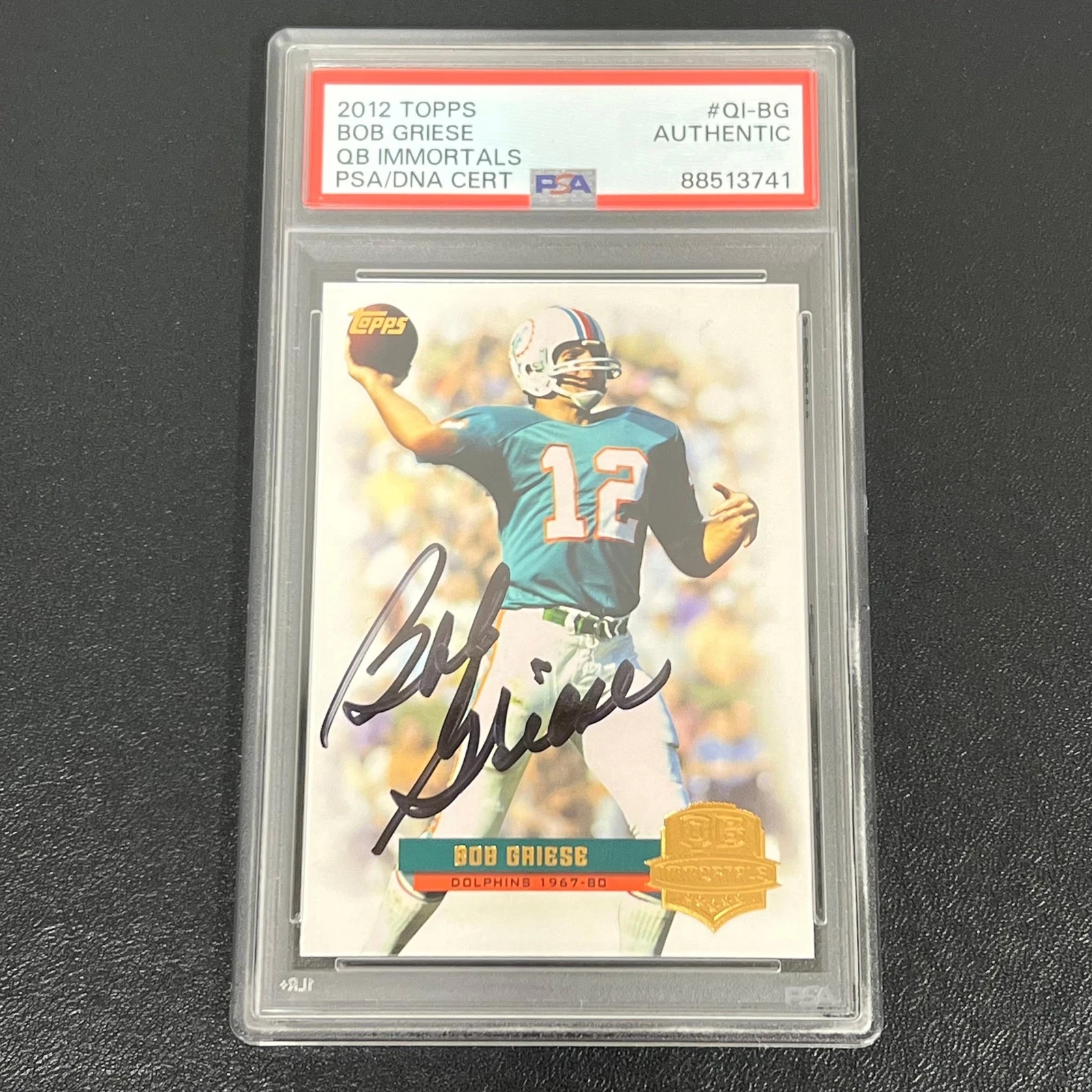 2012-13 Topps QB Immortals #Q1-BG Bob Griese Signed Card PSA Slabbed AUTO Dolphi