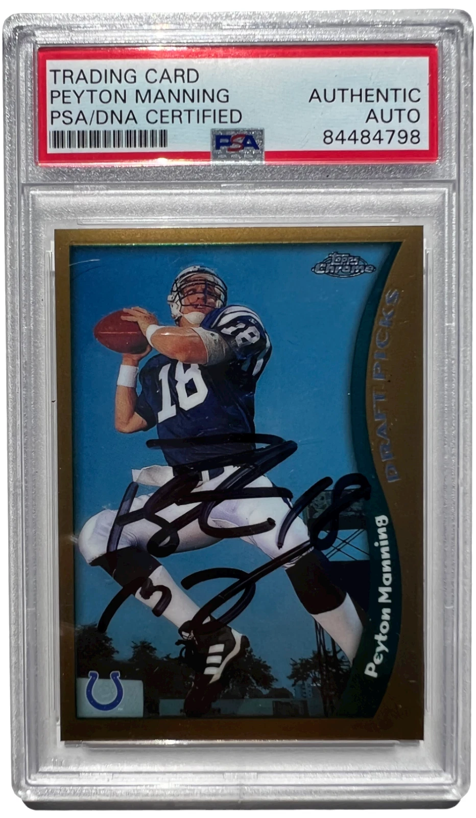 PEYTON MANNING SIGNED 1998 TOPPS CHROME ROOKIE CARD #165 AUTO COLTS RC PSA/DNA