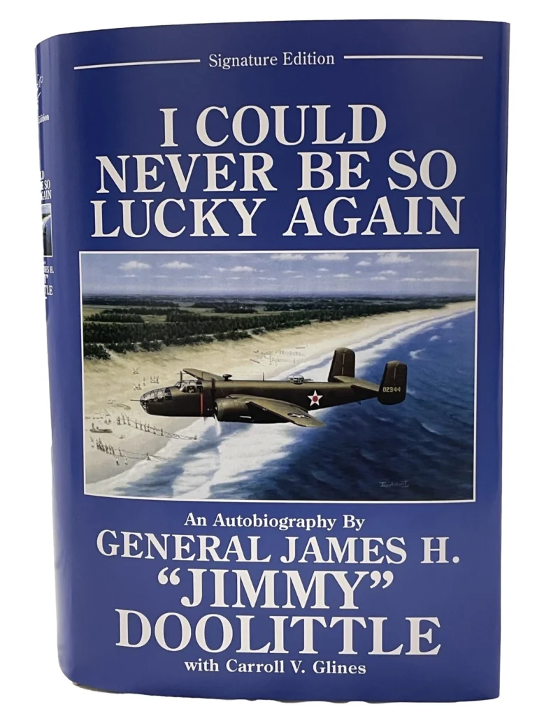 JIMMY DOOLITTLE SIGNED I COULD NEVER BE SO LUCKY AGAIN BOOK SIGNATURE EDITION