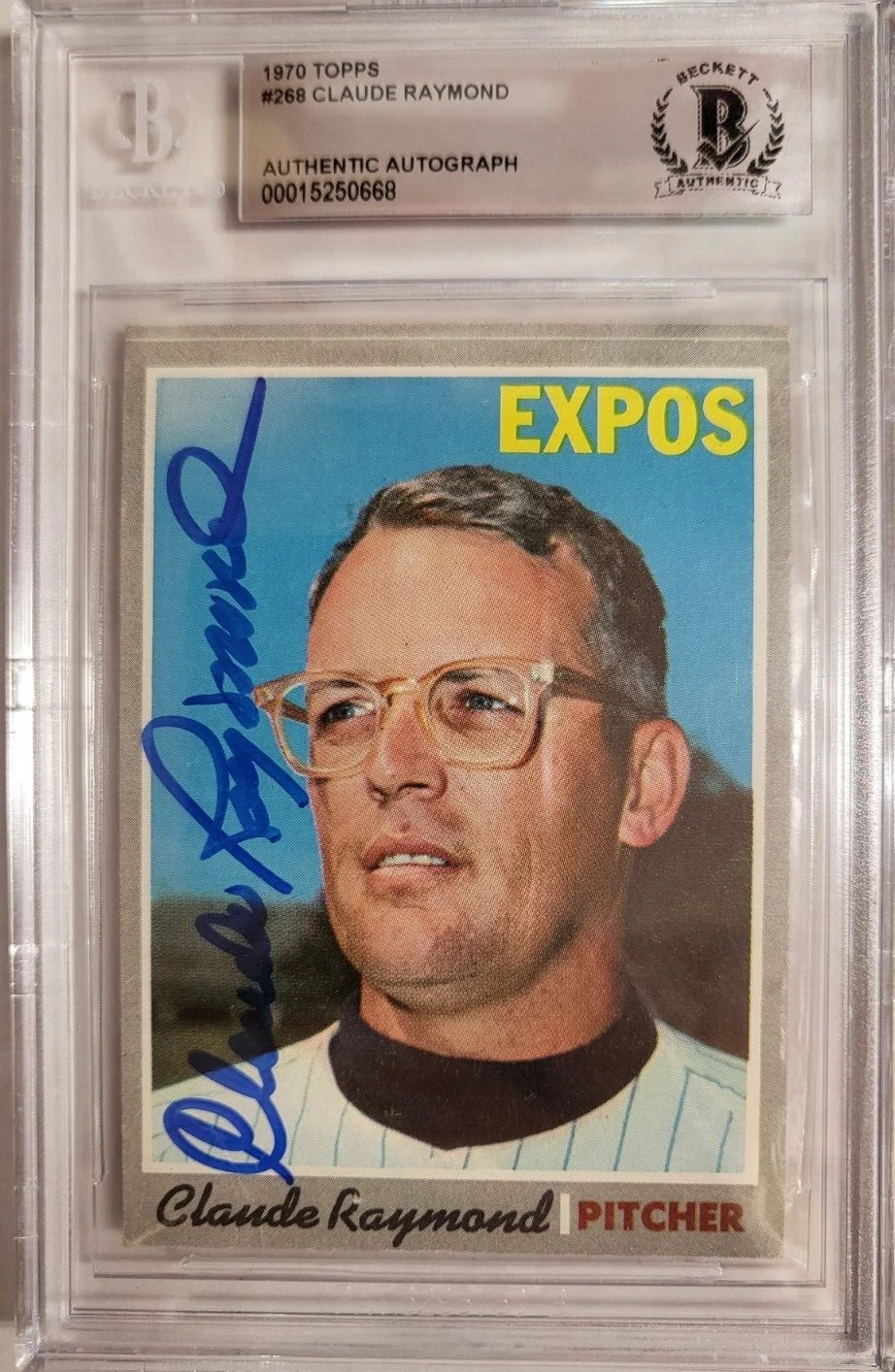 1970 TOPPS CLAUDE RAYMOND EXPOS #268 AUTO SIGNED CARD BECKETT AUTHENTIC
