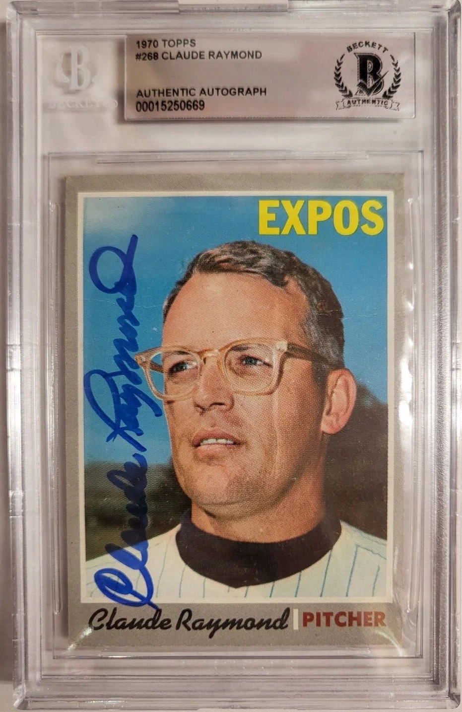 1970 TOPPS CLAUDE RAYMOND EXPOS #268 AUTO SIGNED CARD BECKETT AUTHENTIC *