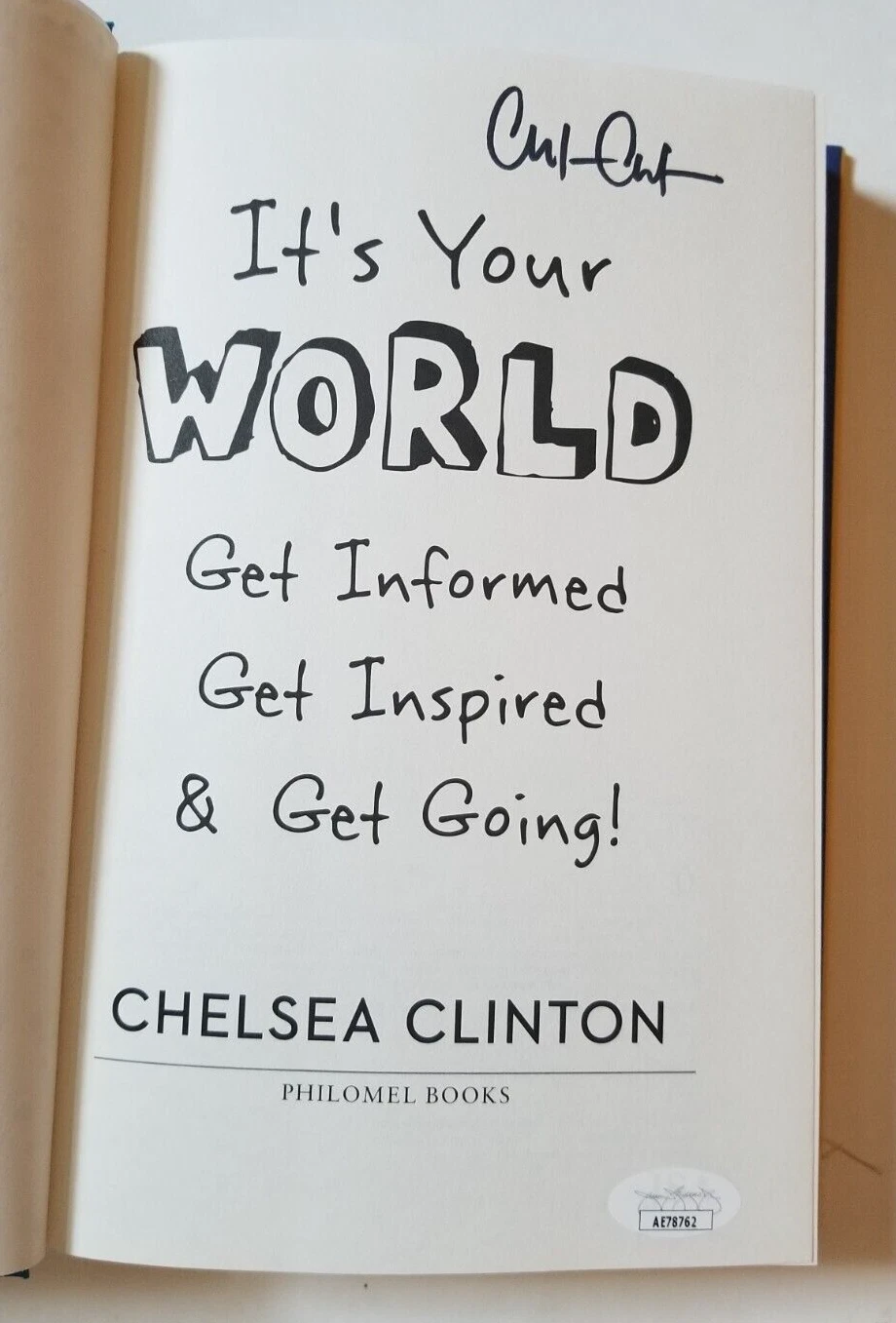 Chelsea Clinton REAL hand  SIGNED It's Your World Hardcover Book JSA COA
