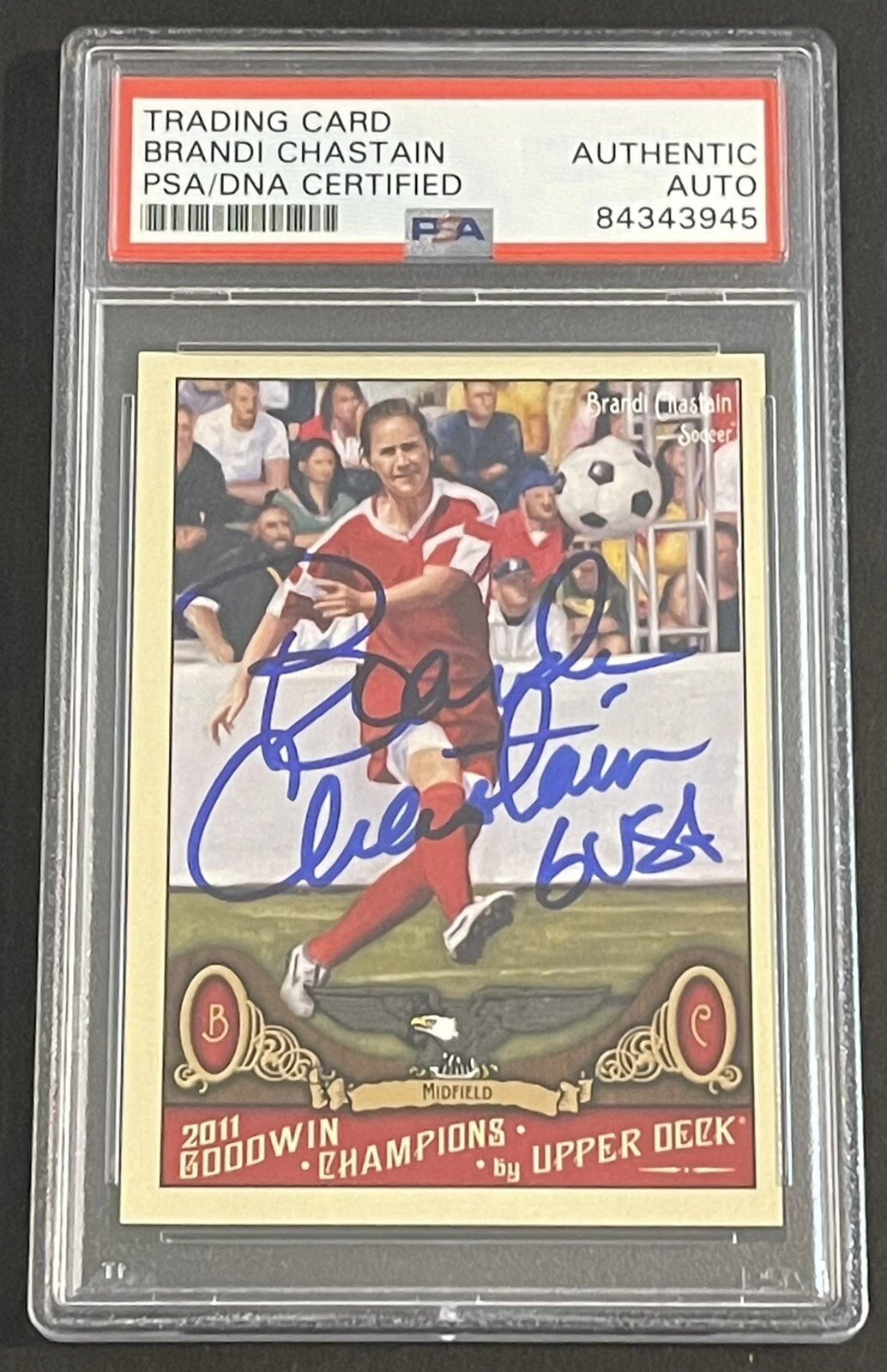 Brandi Chastain 2011 Goodwin Team USA Soccer Card PSA/DNA