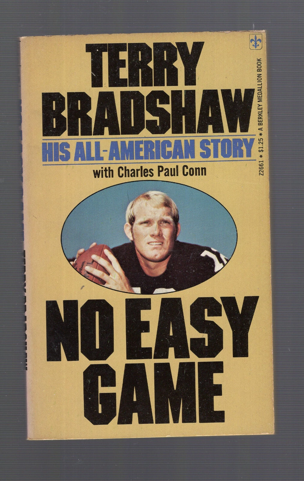 TERRY BRADSHAW NO EASY GAME PAPERBACK BOOK FROM 1974    RARE+AMAZING CONDITION
