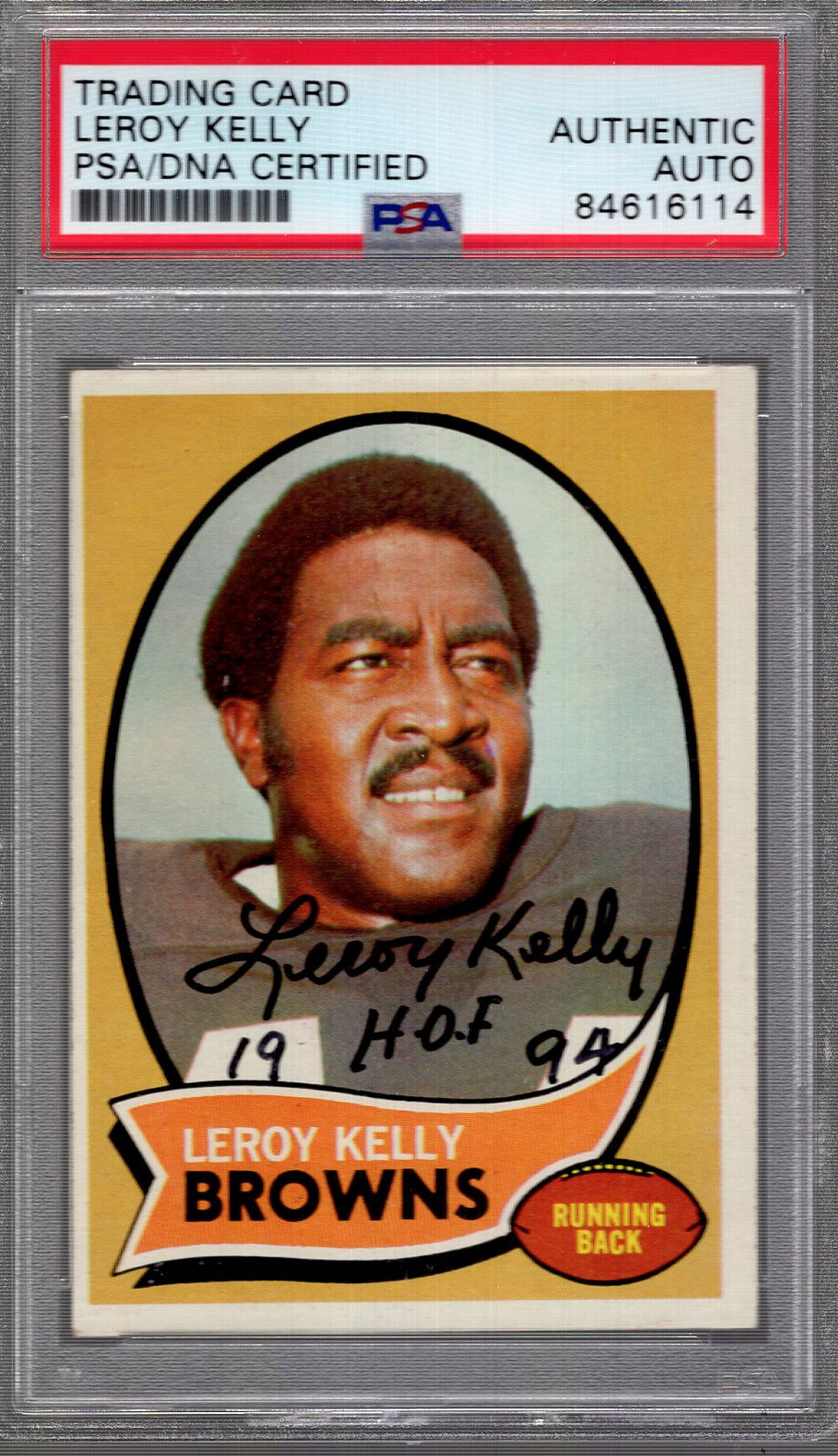 LEROY KELLY HAND SIGNED 1970 TOPPS FOOTBALL CARD      BROWNS HOF     PSA SLABBED