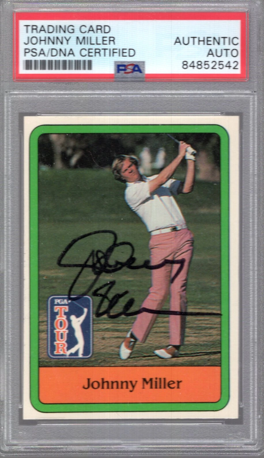 JOHNNY MILLER HAND SIGNED 1981 DONRUSS ROOKIE CARD    GOLF LEGEND    PSA SLABBED