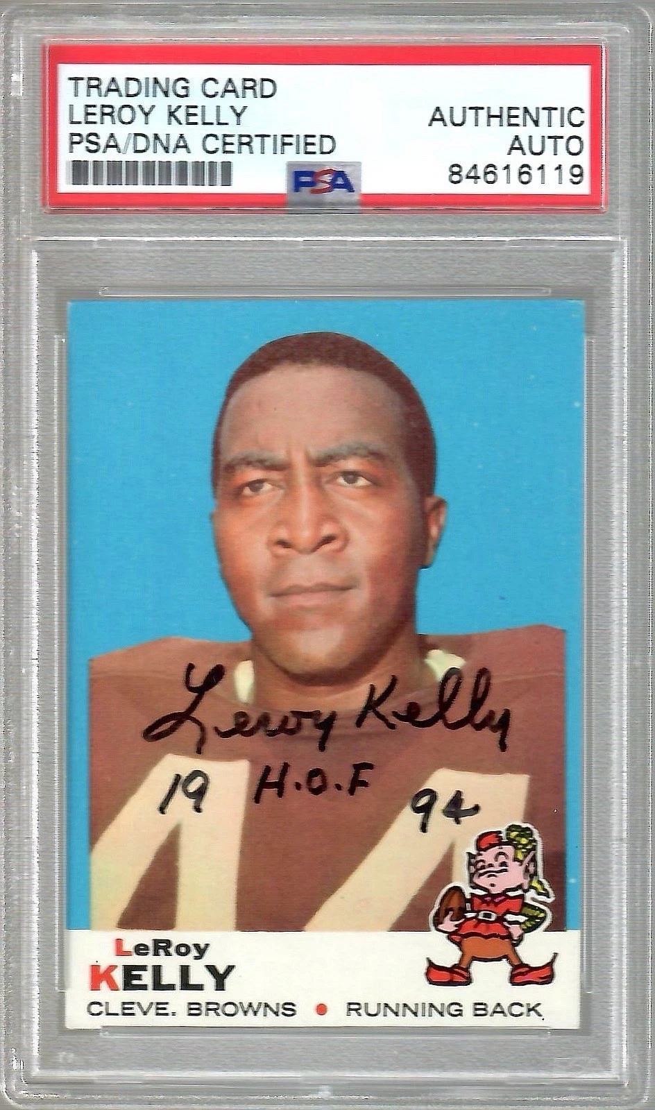 LEROY KELLY HAND SIGNED 1969 TOPPS FOOTBALL CARD      BROWNS HOF     PSA SLABBED