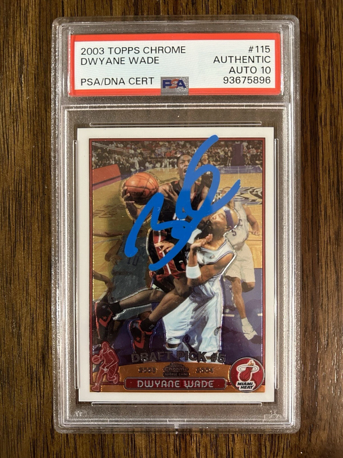 DWYANE WADE SIGNED HEAT 2003 TOPPS CHROME #115 ROOKIE CARD PSA/DNA AUTO 10