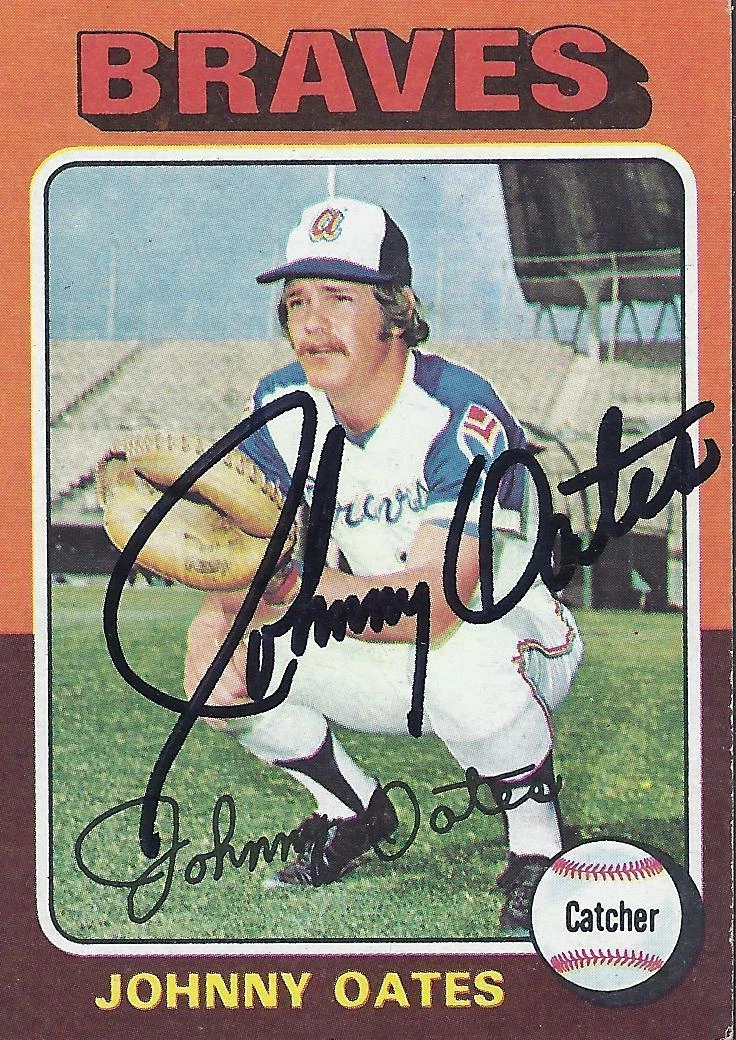 JOHNNY OATES ATLANTA BRAVES 1975 TOPPS DECEASED SIGNED AUTOGRAPH W/COA