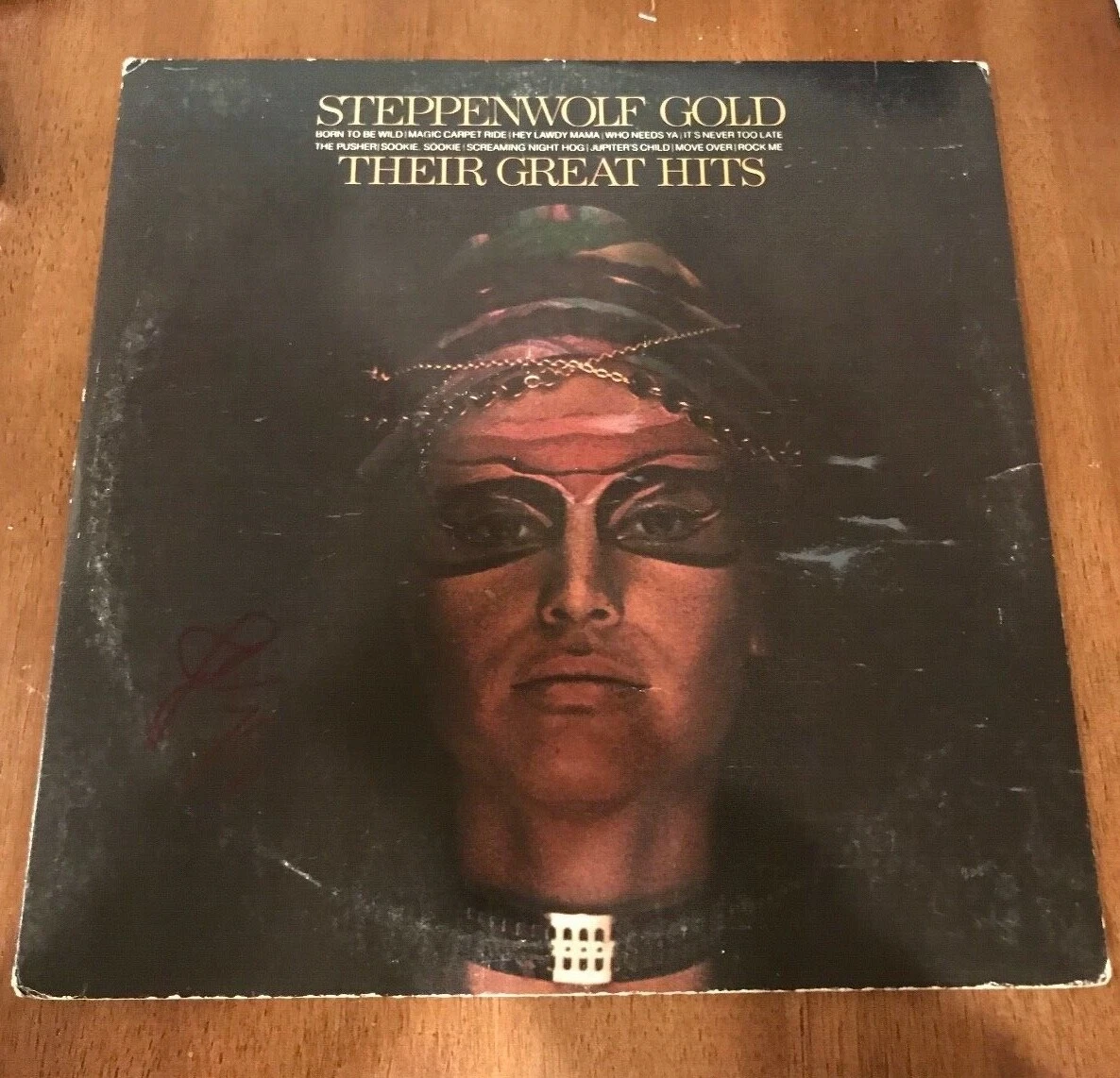 * JOHN KAY * signed album * STEPPENWOLF * GOLD THEIR GREAT HITS *  PROOF * 1