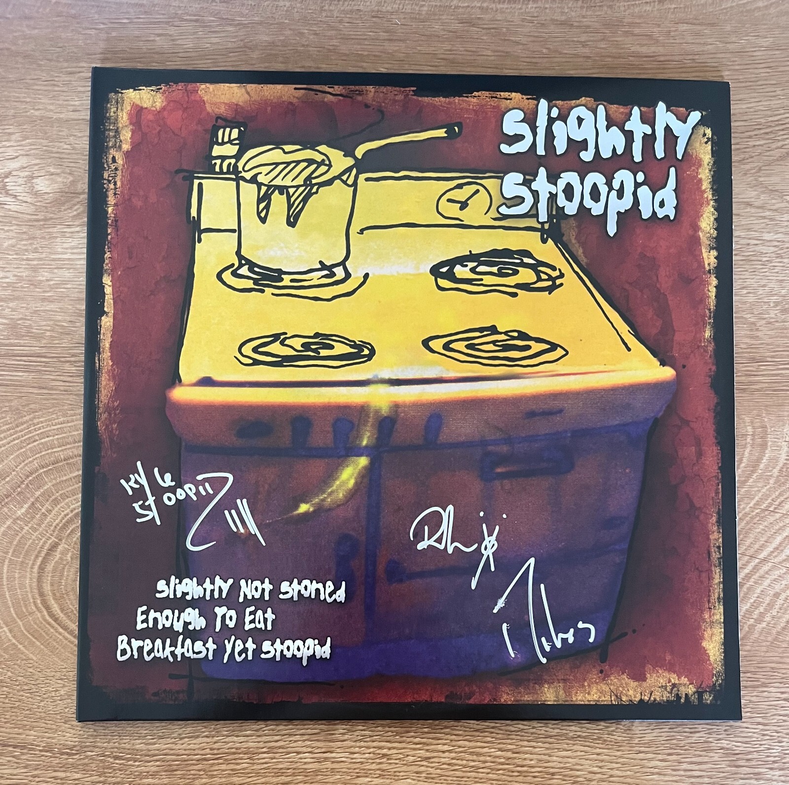 *  SLIGHTLY STOOPID * signed album * SLIGHTLY NOT STONED ENOUGH TO EAT BREAKFAST