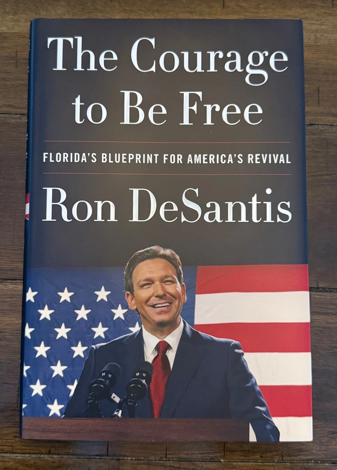 Governor Ron DeSantis HC Signed Autographed book The Courage to Be Free Premiere