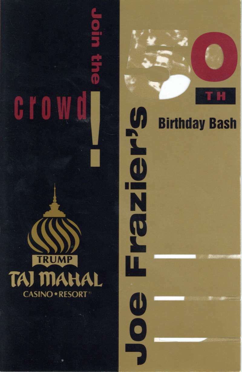 Joe Frazier Original 50th Birthday Bash Ticket Taj Mahal