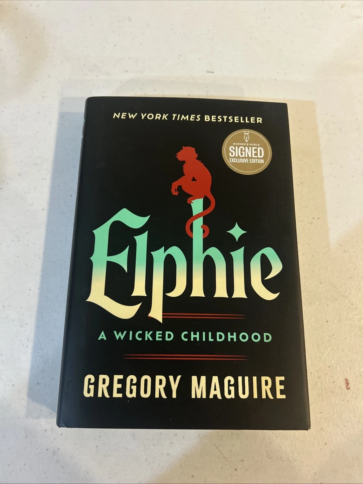 Elphie: A Wicked Childhood - Gregory Maguire SIGNED BOOK Barnes and Noble AUTO