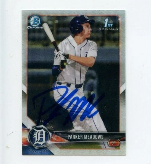 PARKER MEADOWS SIGNED 2018 BOWMAN CHROME DRAFT REFRACTOR CARD AUTO