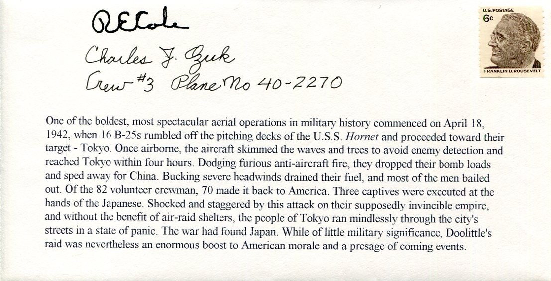 Charles Ozuk RE Dick Cole WWII War Doolittle Raider Raid Signed Autograph FDC
