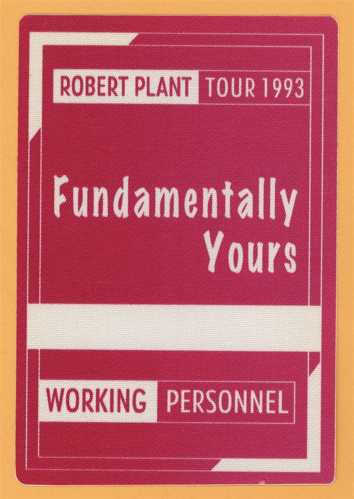 Robert Plant 1993 Led Zepplin Fundamentally Yours Concert Tour Backstage Pass