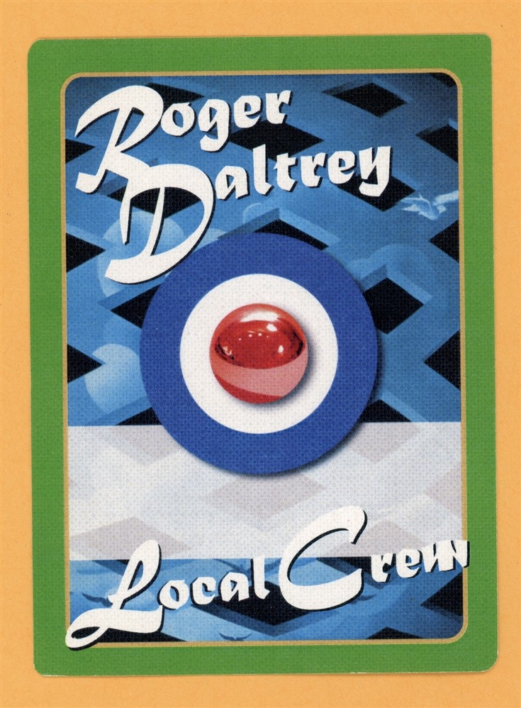 ROGER DALTREY 2008 THE WHO CONCERT TOUR LOCAL CREW BACKSTAGE PASS COLLECTIBLE MEMORABILIA