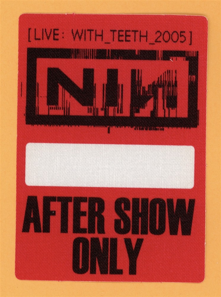 Nine Inch Nails 2005 Live: With Teeth Concert Tour Aftershow Backstage Pass