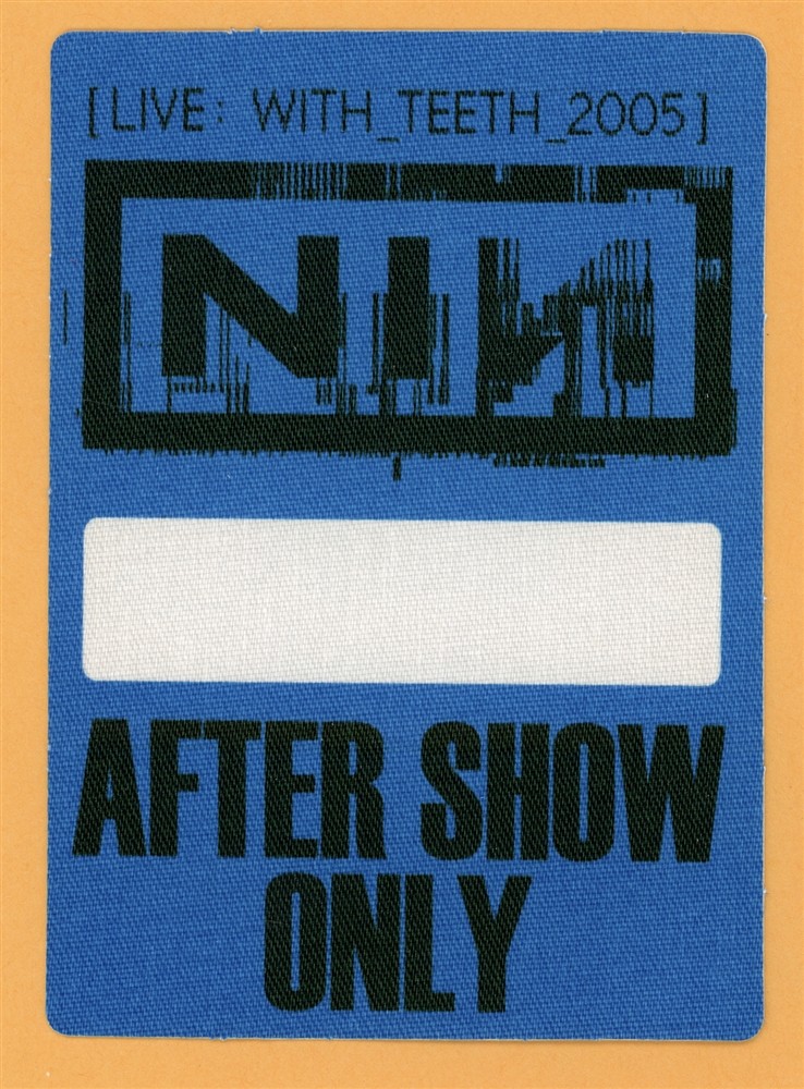Nine Inch Nails 2005 Live: With Teeth Concert Tour Aftershow Backstage Pass